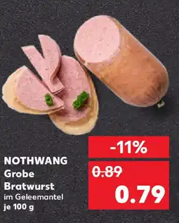 Kaufland NOTHWANG Grobe Bratwurst Angebot