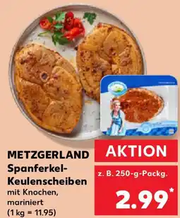 Kaufland METZGERLAND Spanferkel- Keulenscheiben Angebot