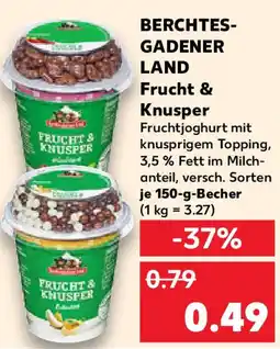 Kaufland BERCHTES- GADENER LAND Frucht & Knusper Angebot
