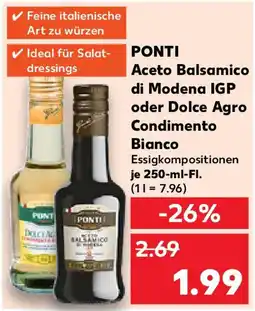 Kaufland PONTI Aceto Balsamico di Modena IGP oder Dolce Agro Condimento Bianco Angebot