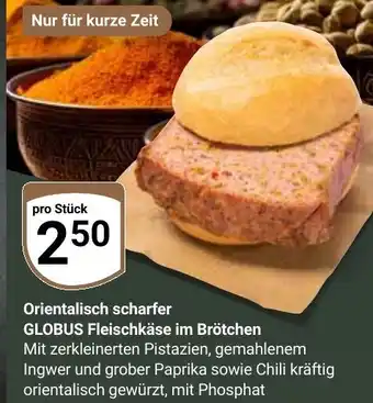Globus Orientalisch scharfer Angebot