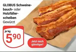 Globus GLOBUS Schweine- bauch- oder Holzfäller- scheiben Angebot