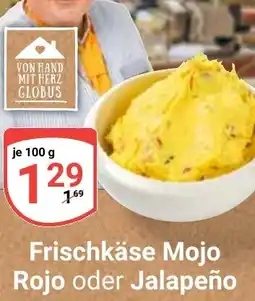 Globus VON HAND MIT HERZ GLOBUS Frischkäse Mojo Rojo oder Jalapeño Angebot