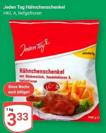 Globus Jeden Tag Hähnchenschenkel Angebot