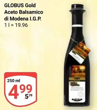 Globus GLOBUS Gold Aceto Balsamico di Modena I.G.P. Angebot