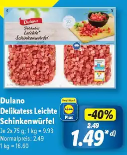 Lidl Dulano Delikatess Leichte Schinkenwürfel Angebot