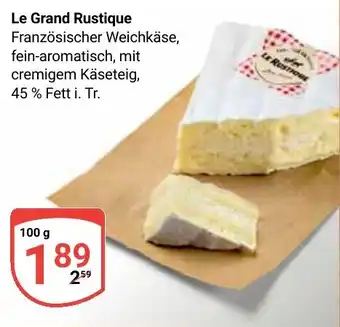 Globus Le Grand Rustique Angebot