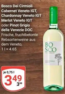 Globus Bosco Dei Cirmioli Cabernet Veneto IGT, Chardonnay Veneto IGT Merlot Veneto IGT oder Pinot Grigio delle Venezie DOC Angebot
