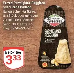 Globus Ferrari Parmigiano Reggiano oder Grana Padano Angebot