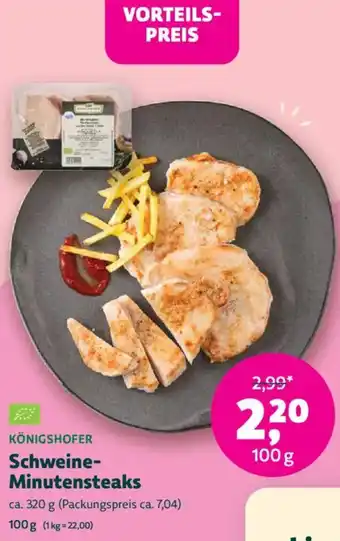 Biomarkt KÖNIGSHOFER Schweine Minutensteaks Angebot