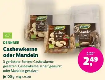 Biomarkt DENNREE Cashewkerne oder Mandeln Angebot
