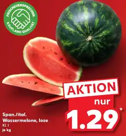 Kaufland Span./ital. Wassermelone, lose Angebot