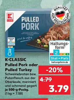 Kaufland K-CLASSIC Pulled Pork oder Pulled Turkey Angebot