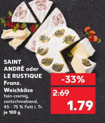 Kaufland SAINT ANDRÉ oder LE RUSTIQUE Weichkäse Angebot
