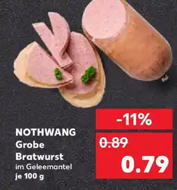 Kaufland NOTHWANG Grobe Bratwurst Angebot
