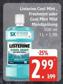 Edeka Listerine Cool Mint, Freshmint oder Cool Mint Mild Mundspülung Angebot