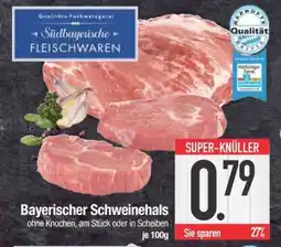 Edeka Bayerischer Schweinehals Angebot