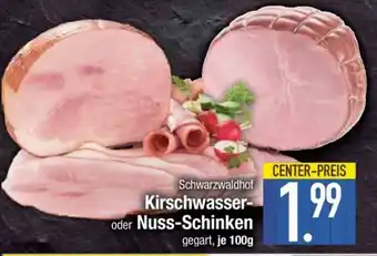 Edeka Schwarzwaldhof Kirschwasser- oder Nuss-Schinken Angebot