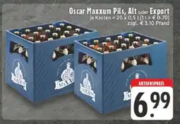 Edeka Oscar Maxxum Pils, Alt oder Export Angebot