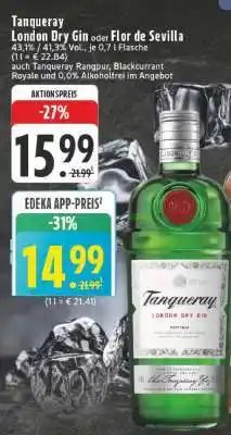 Edeka Tanqueray London Dry Gin oder Flor de Sevilla Angebot