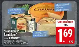 Edeka Saint Albray, Saint Agur oder Chaumes Angebot