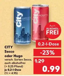 Kaufland CITY Secco oder Hugo Angebot