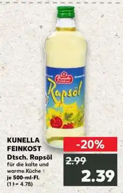 Kaufland KUNELLA FEINKOST Dtsch. Rapsöl Angebot