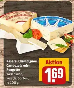 REWE Käserei Champignon Cambozola oder Rougette Angebot