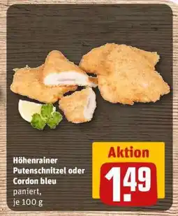 REWE Höhenrainer Putenschnitzel oder Cordon bleu Angebot