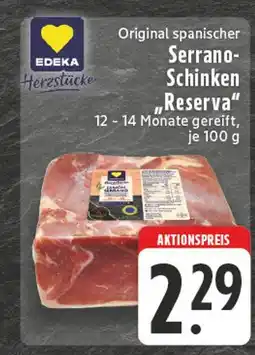 Edeka Edeka herzstücke serrano-schinken reserva Angebot