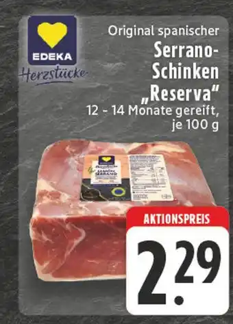 Edeka Edeka herzstücke serrano-schinken reserva Angebot