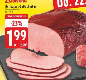 Edeka Rasting delikatess-saftschinken Angebot