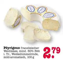 E-Center Peyrigoux weichkäse Angebot