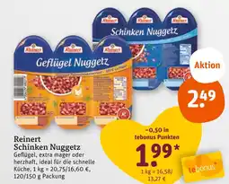 tegut Reinert geflügel nuggetz oder schinken nuggetz Angebot