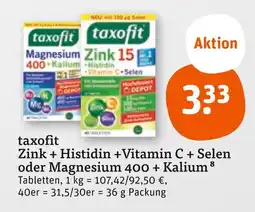 tegut Taxofit zink + histidin + vitamin c + selen oder magnesium 400 + kalium Angebot