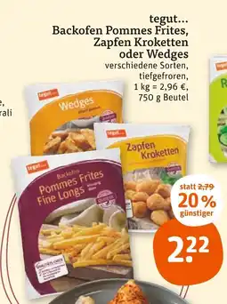 tegut Tegut... backofen pommes frites, zapfen kroketten oder wedges Angebot