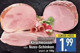Edeka Schwarzwaldhof kirschwasser-schinken oder nuss-schinken Angebot