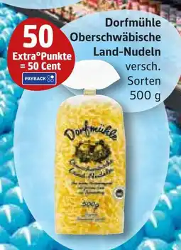 Marktkauf Dorfmühle oberschwäbische land-nudeln Angebot