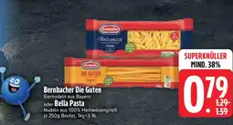 Edeka Bernbacher Die Guten oder Bella Pasta Angebot