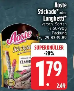 Edeka Aoste Aoste Stickado oder Longhetti Angebot