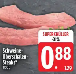 Edeka Schweine- Oberschalen- Steaks Angebot