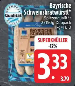 Edeka Bayrische Schweinsbratwürstl Angebot
