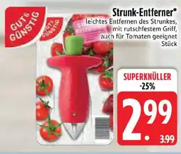 Edeka GUT& GÜNSTIG Strunk-Entferner Angebot