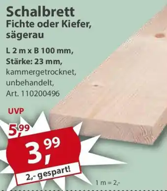 Sonderpreis Baumarkt Schalbrett Fichte oder Kiefer, sägerau Angebot