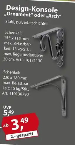 Sonderpreis Baumarkt Design-Konsole ,,Ornament" oder,,Arch" Angebot