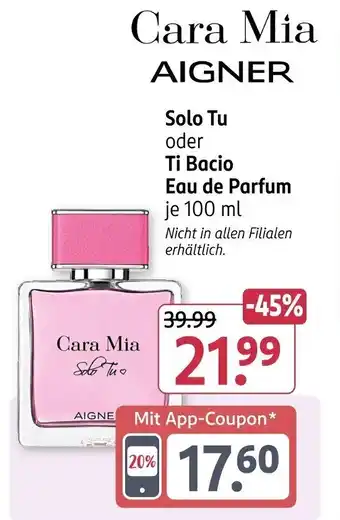 Rossmann Cara Mia AIGNER Solo Tu oder Ti Bacio Eau de Parfum Angebot