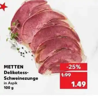 Kaufland Metten Delikatess-schweinezunge Angebot