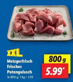 Lidl Metzgerfrisch Frisches Putengulasch Angebot