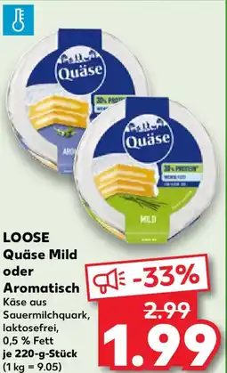 Kaufland LOOSE Quäse Mild oder Aromatisch Angebot