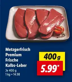Lidl Metzgerfrisch premium frische kalbs-leber Angebot